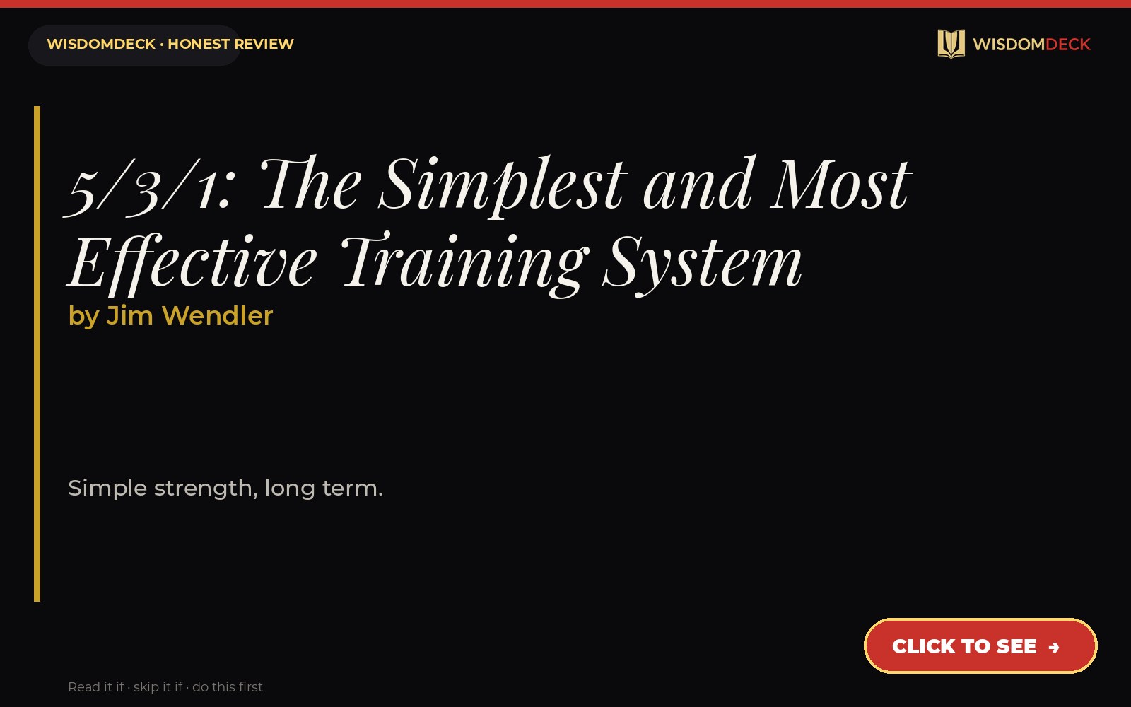 5/3/1: The Simplest and Most Effective Training System by Jim Wendler — WisdomDeck honest review