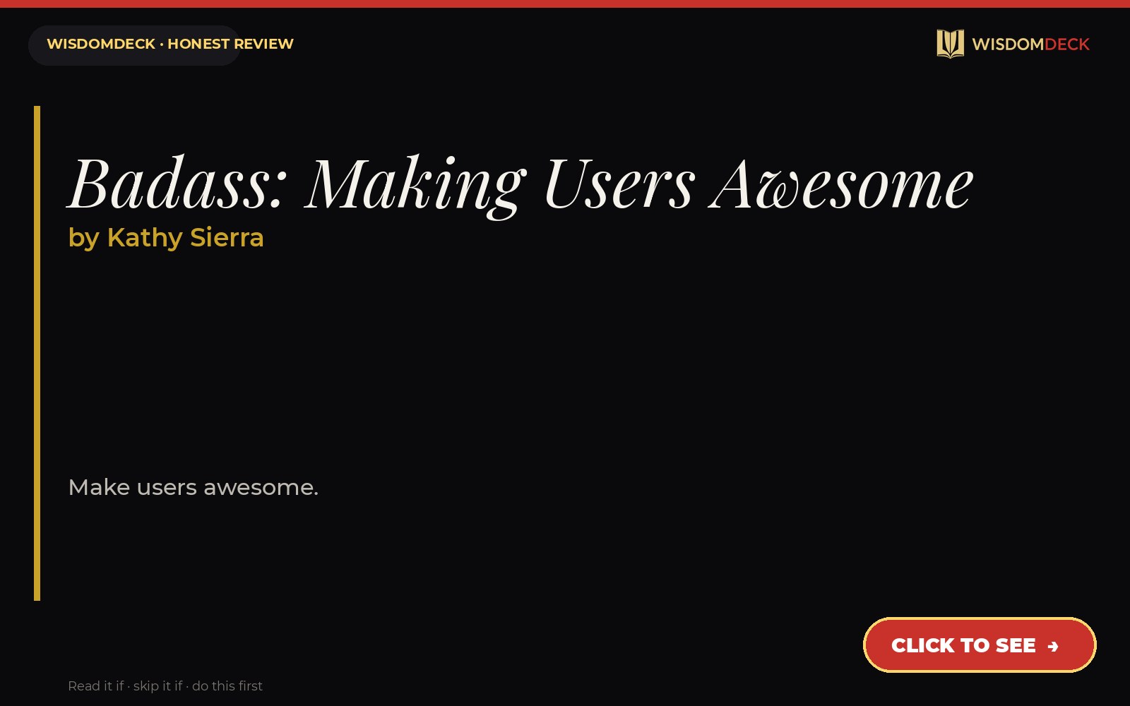 Badass: Making Users Awesome by Kathy Sierra — WisdomDeck honest review