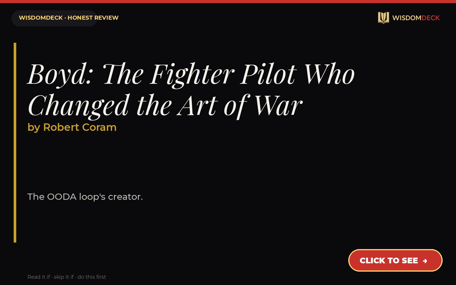 Boyd: The Fighter Pilot Who Changed the Art of War by Robert Coram — WisdomDeck review