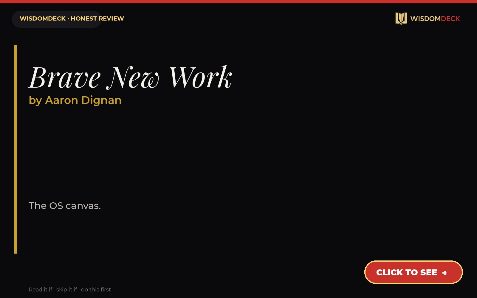 Brave New Work by Aaron Dignan — WisdomDeck honest review