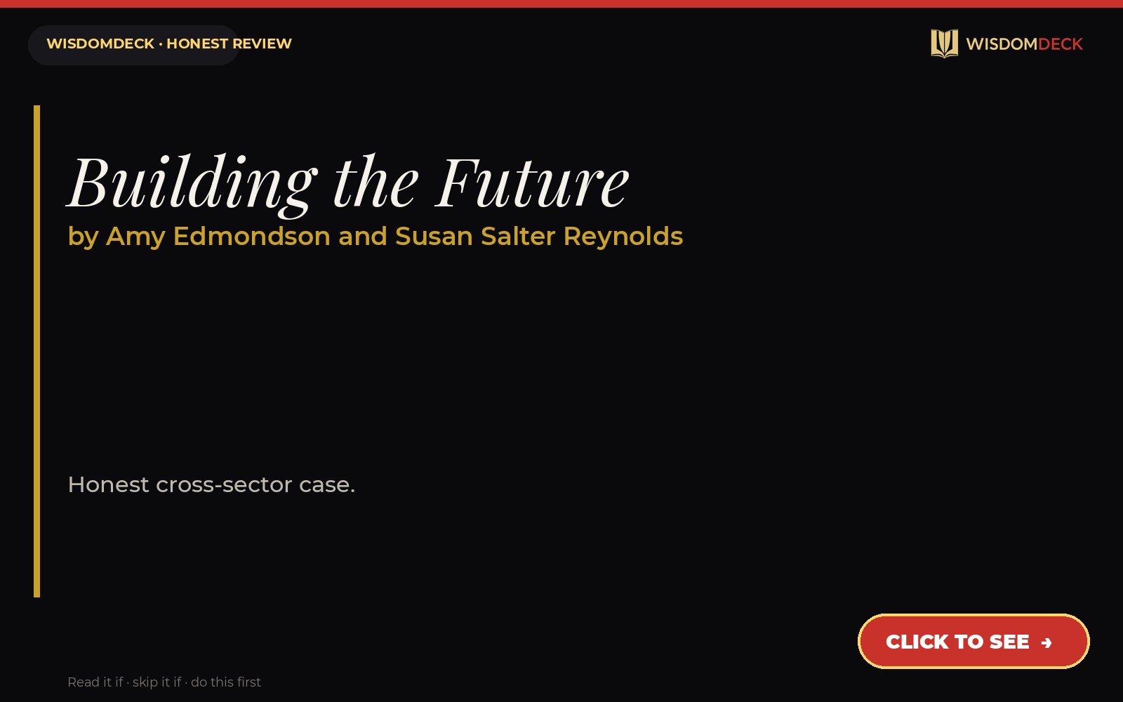 Building the Future by Amy Edmondson and Susan Salter Reynolds — WisdomDeck review