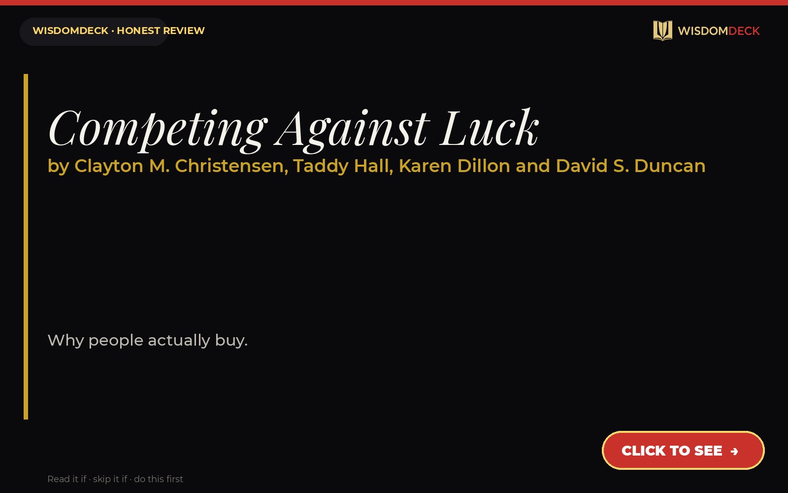 Competing Against Luck by Clayton M. Christensen, Taddy Hall, Karen Dillon and David S. Duncan — WisdomDeck review