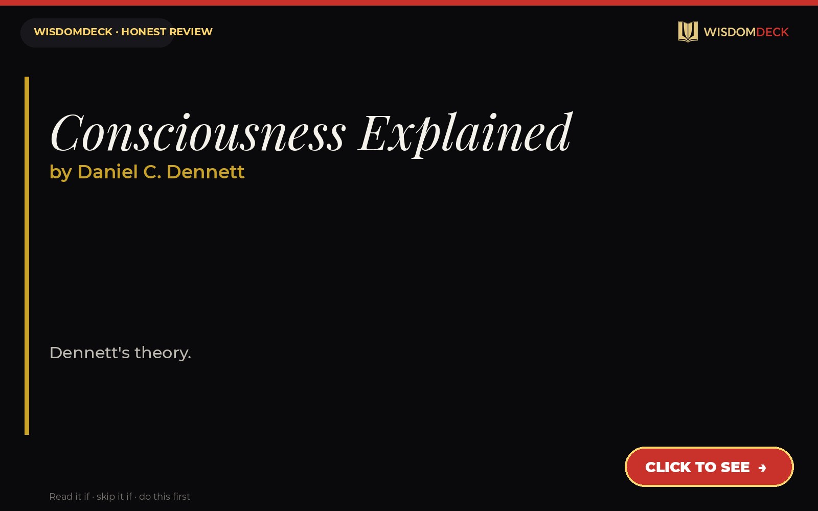 Consciousness Explained by Daniel C. Dennett — WisdomDeck honest review