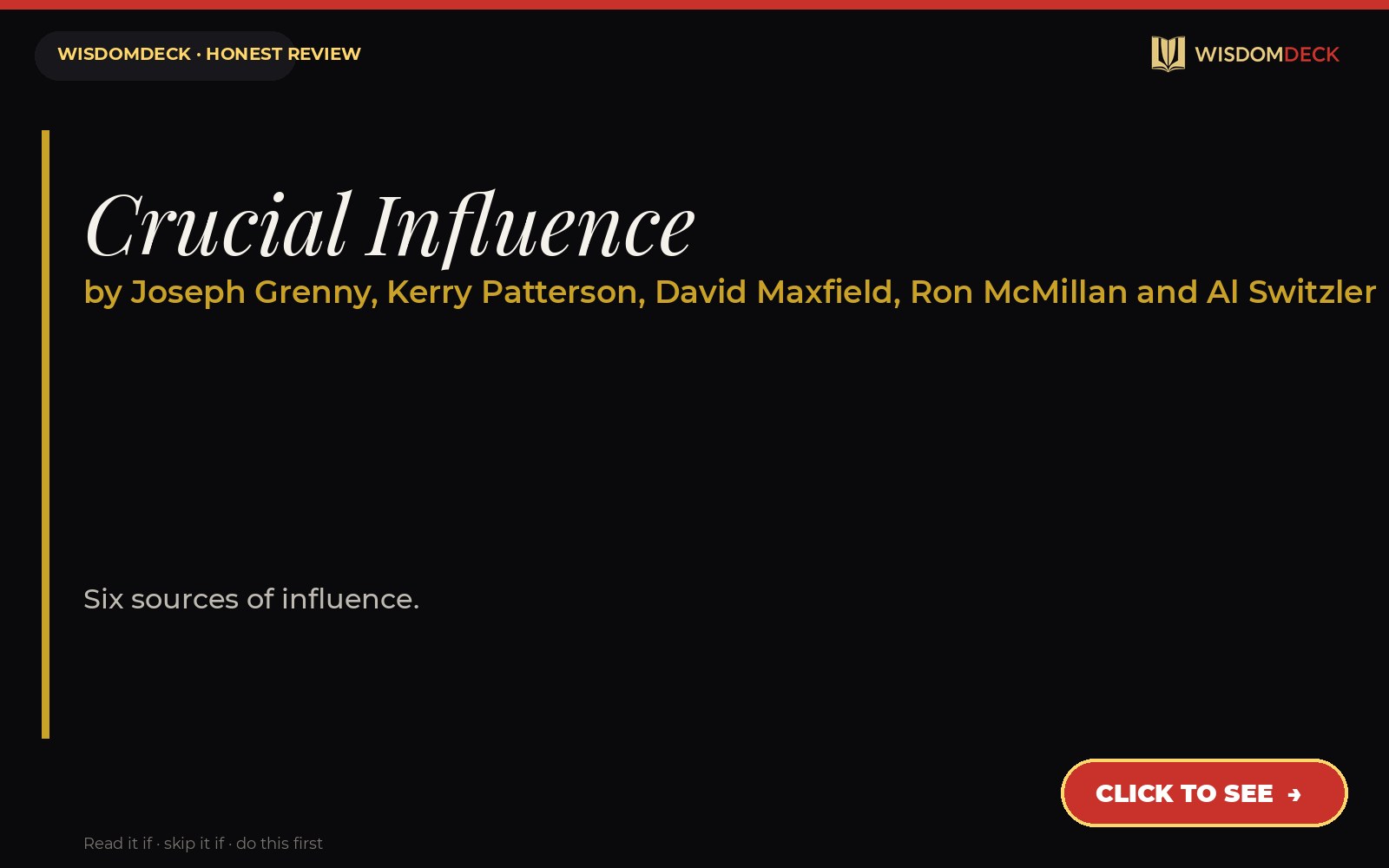 Crucial Influence by Joseph Grenny, Kerry Patterson, David Maxfield, Ron McMillan and Al Switzler — WisdomDeck honest review