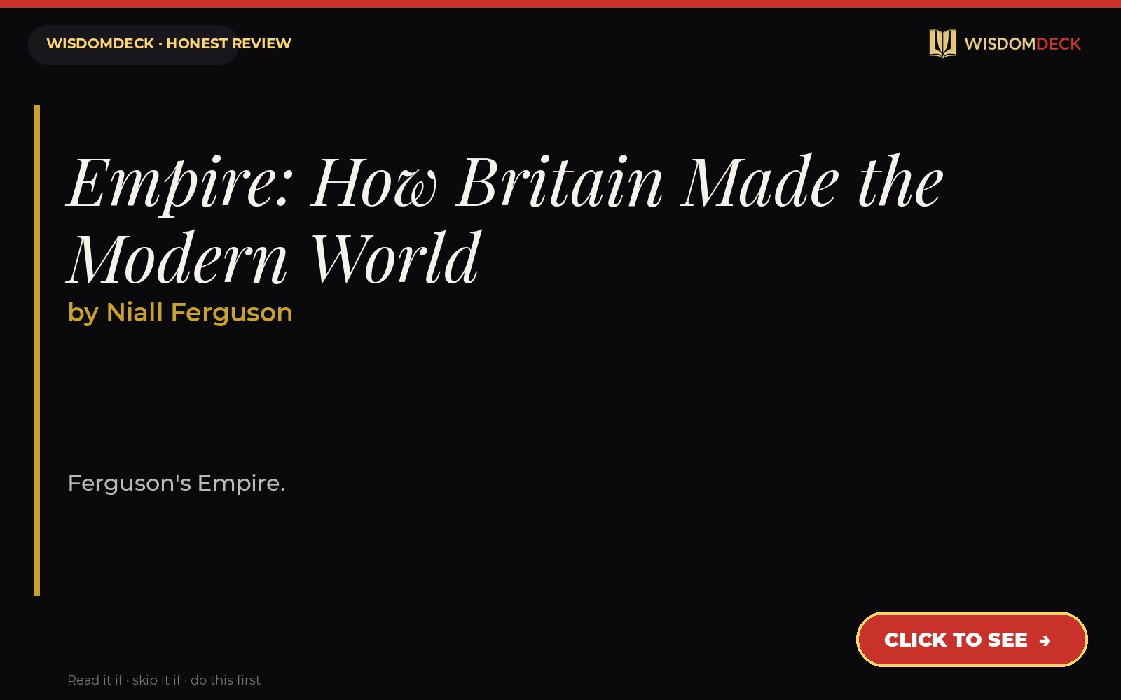 Empire: How Britain Made the Modern World by Niall Ferguson — WisdomDeck review