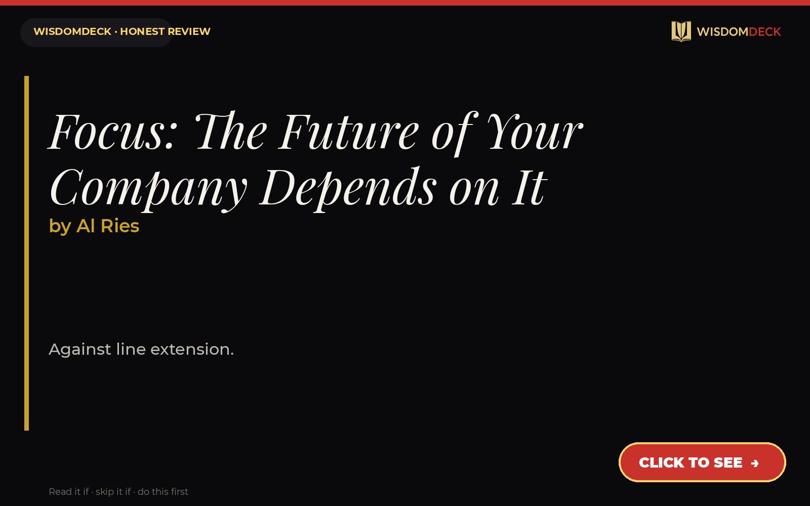 Focus: The Future of Your Company Depends on It by Al Ries — WisdomDeck review
