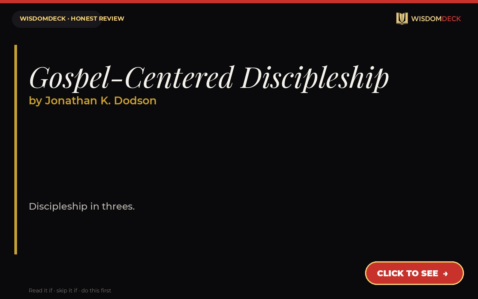 Gospel-Centered Discipleship by Jonathan K. Dodson — WisdomDeck honest review