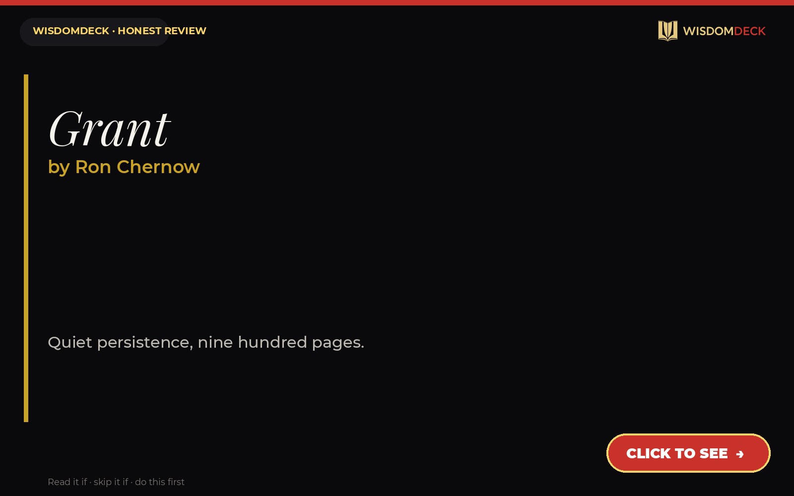 Grant by Ron Chernow — WisdomDeck honest review