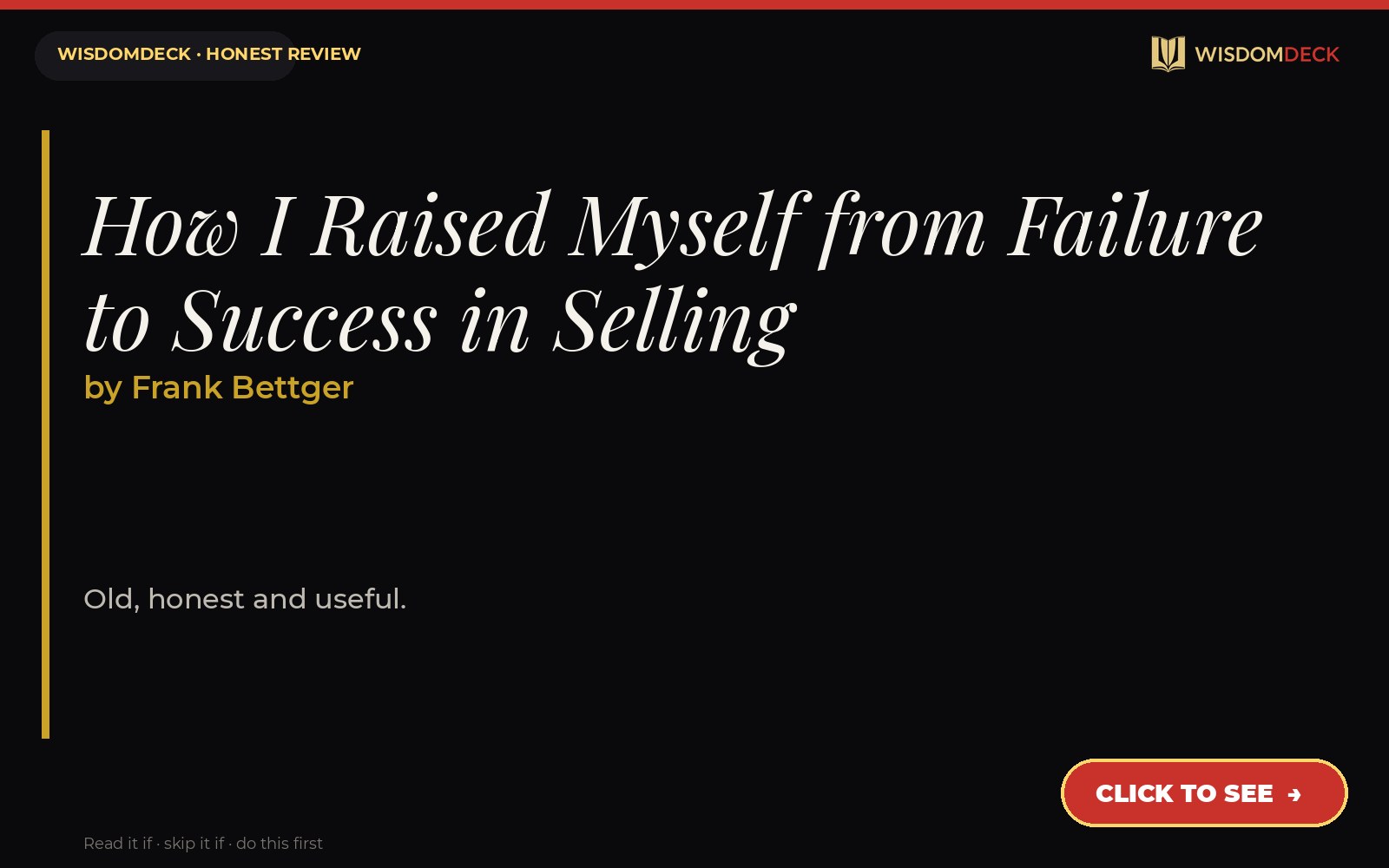 How I Raised Myself from Failure to Success in Selling by Frank Bettger — WisdomDeck review