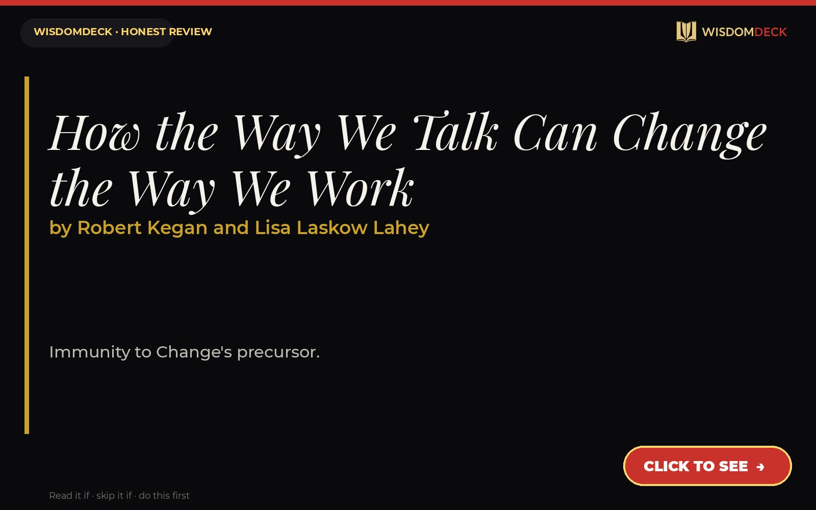 How the Way We Talk Can Change the Way We Work by Robert Kegan and Lisa Laskow Lahey — WisdomDeck review