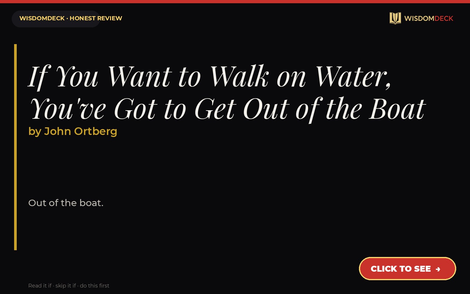 If You Want to Walk on Water, You've Got to Get Out of the Boat by John Ortberg — WisdomDeck review