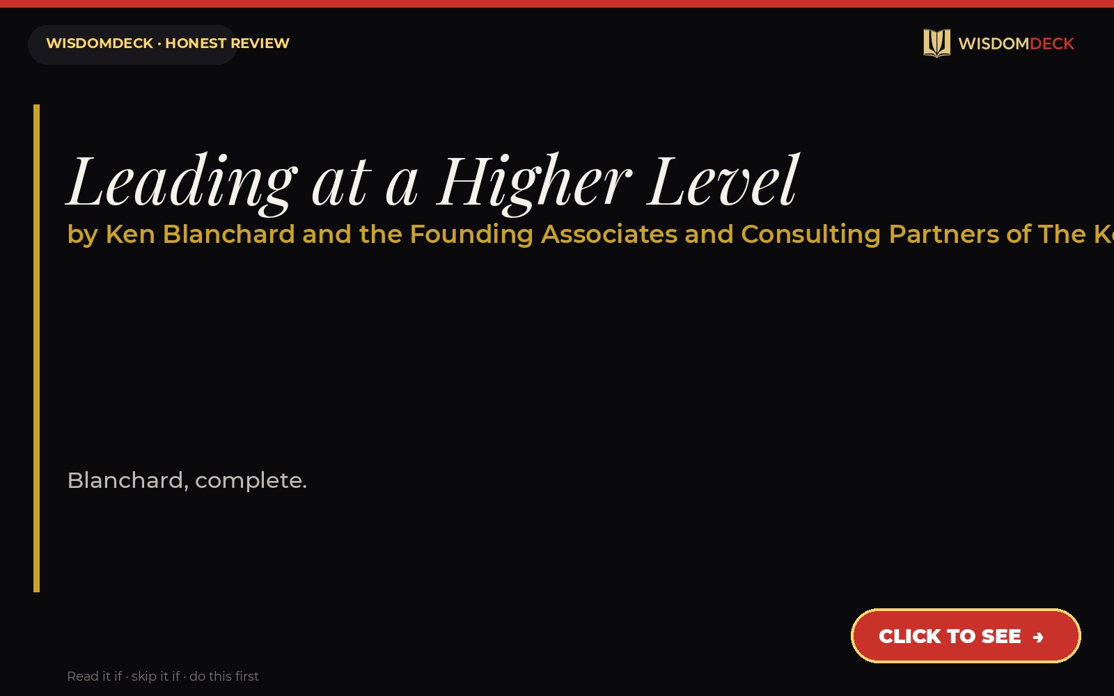 Leading at a Higher Level by Ken Blanchard and the Founding Associates and Consulting Partners of The Ken Blanchard Companies — WisdomDeck review