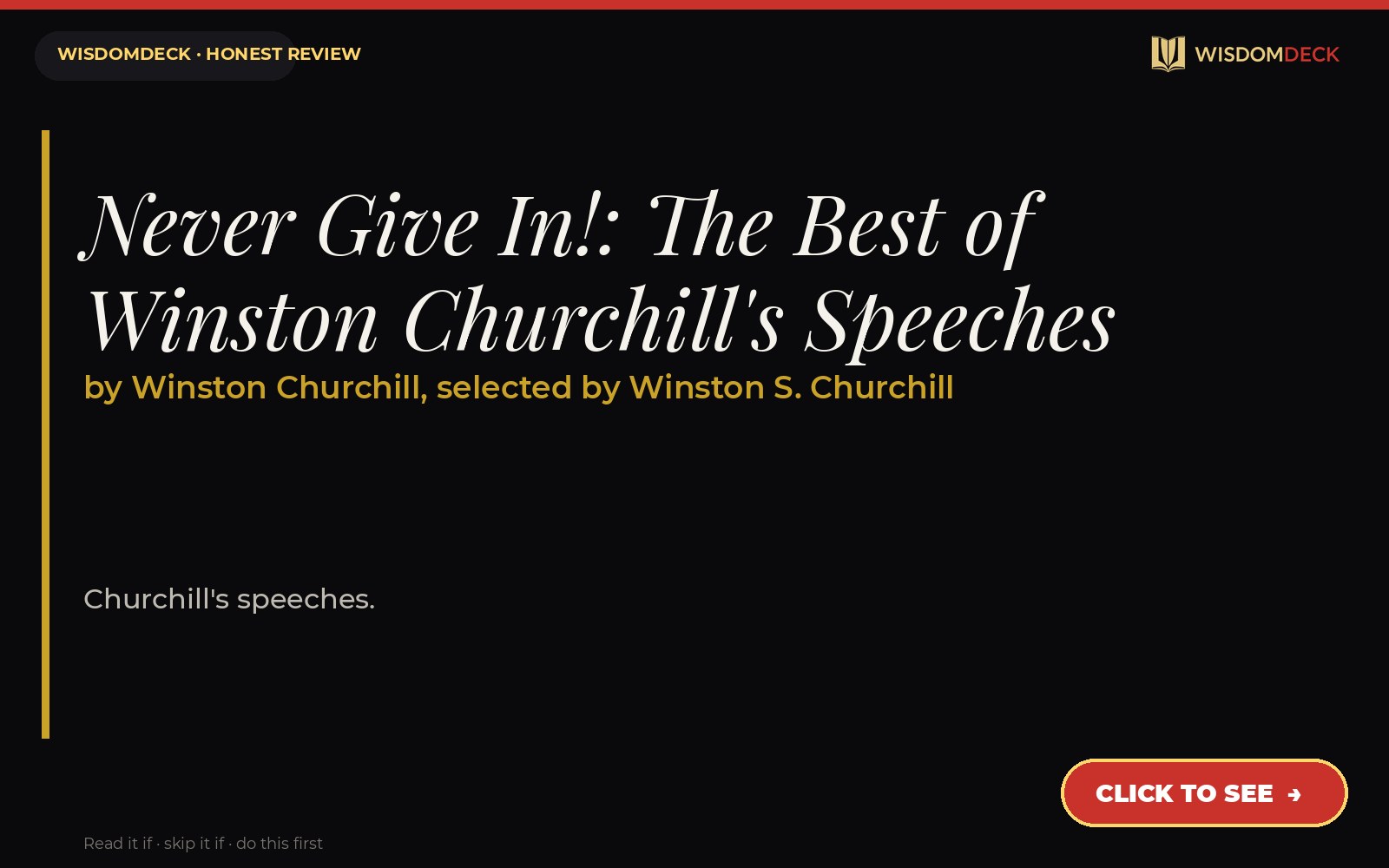 Never Give In!: The Best of Winston Churchill's Speeches by Winston Churchill, selected by Winston S. Churchill — WisdomDeck review