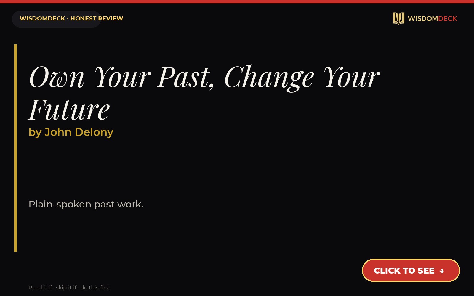 Own Your Past, Change Your Future by John Delony — WisdomDeck review