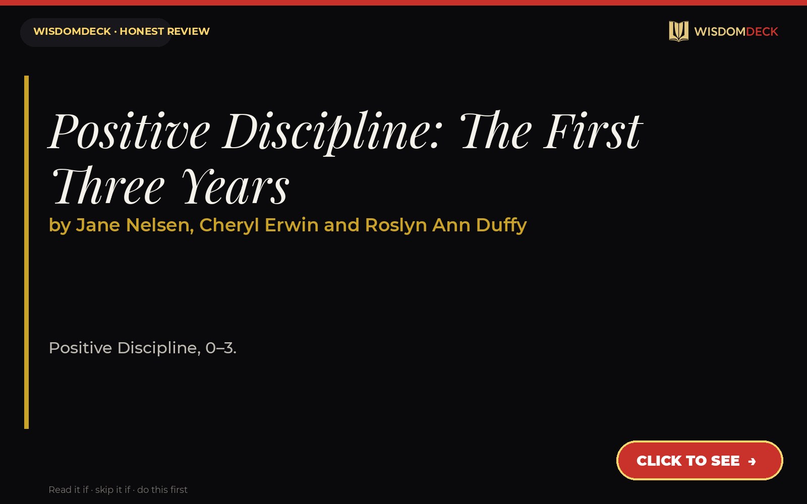 Positive Discipline: The First Three Years by Jane Nelsen, Cheryl Erwin and Roslyn Ann Duffy — WisdomDeck honest review