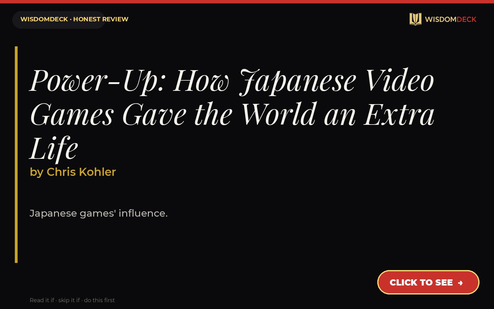 Power-Up: How Japanese Video Games Gave the World an Extra Life by Chris Kohler — WisdomDeck review