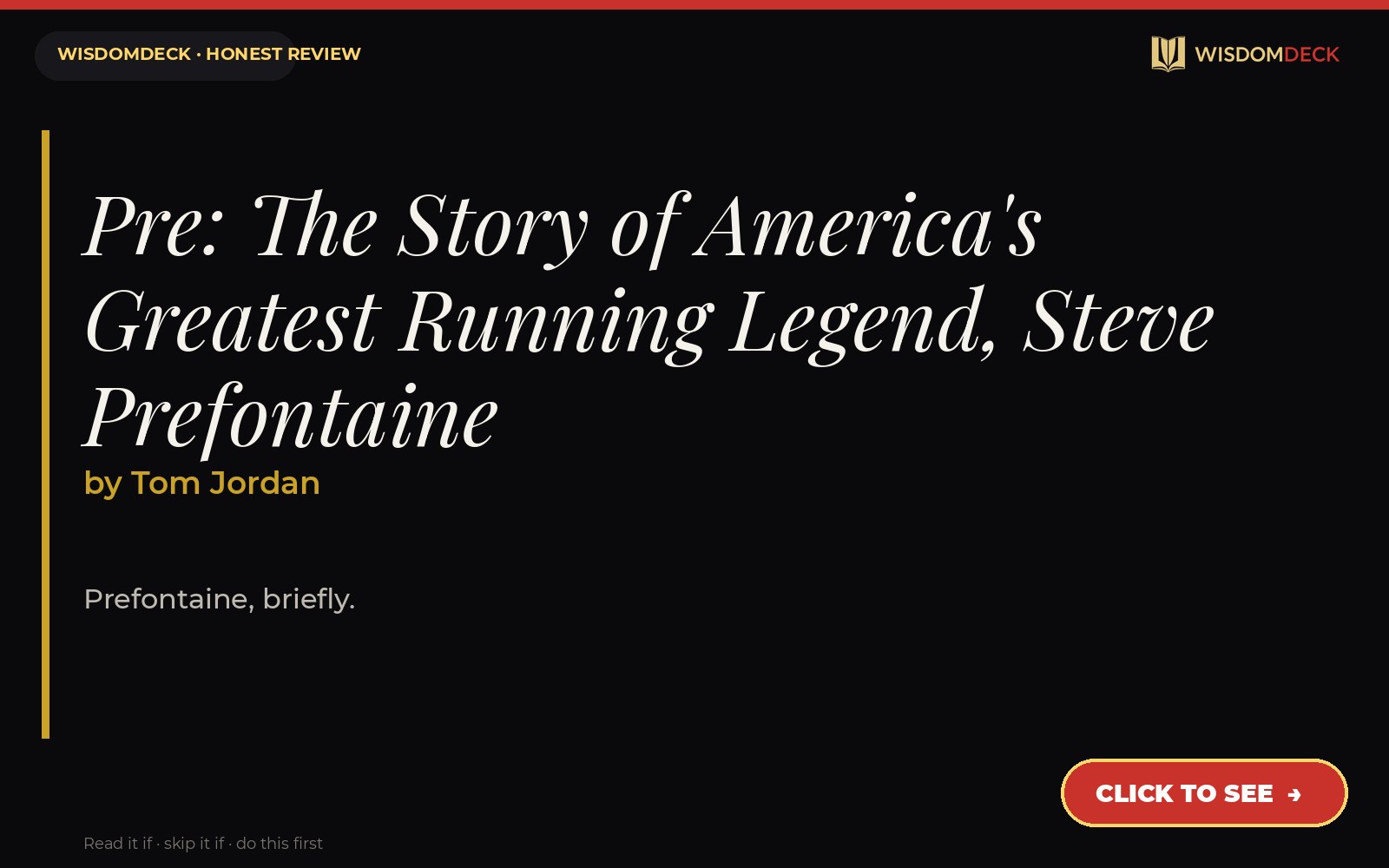 Pre: The Story of America's Greatest Running Legend, Steve Prefontaine by Tom Jordan — WisdomDeck review