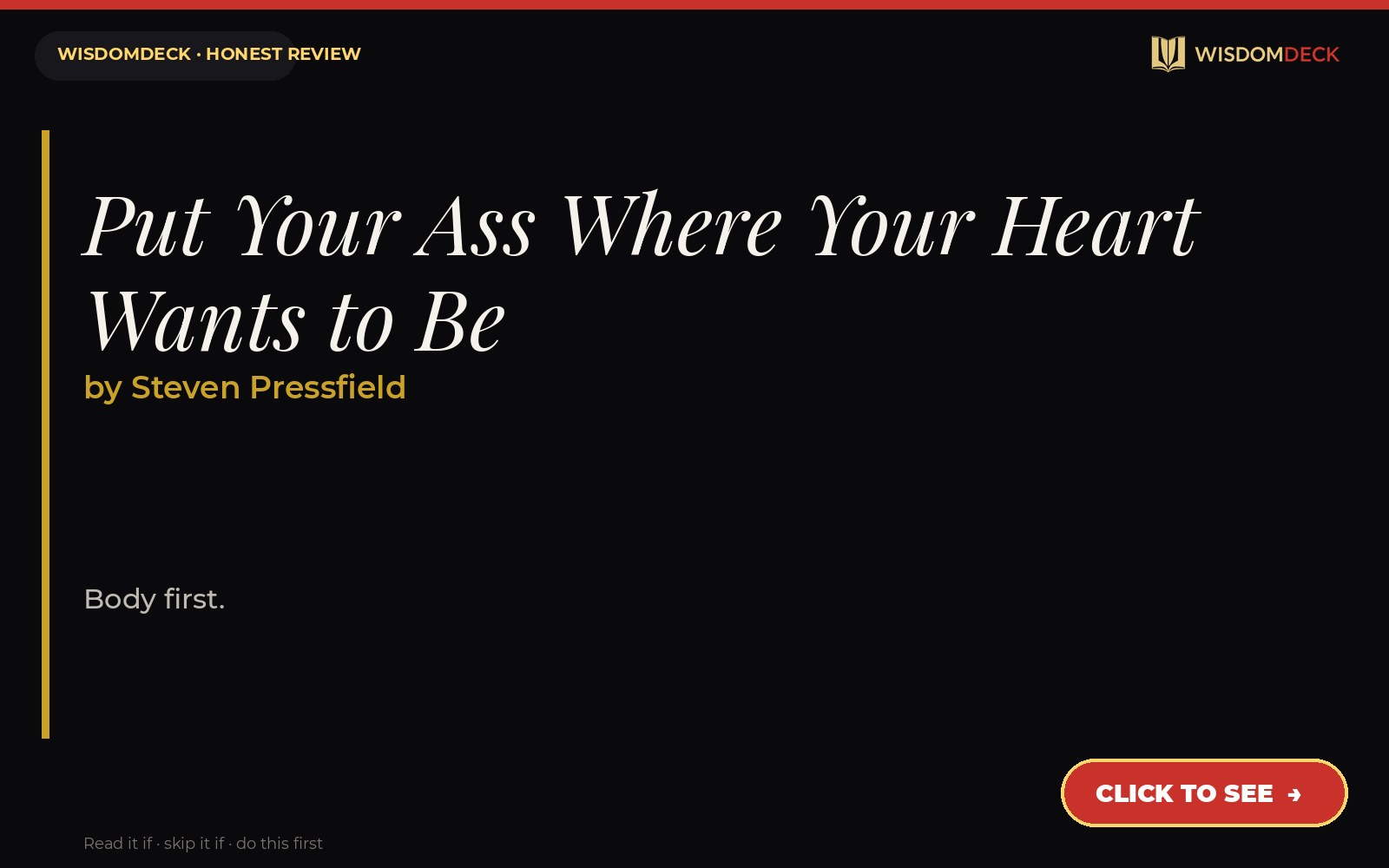 Put Your Ass Where Your Heart Wants to Be by Steven Pressfield — WisdomDeck honest review