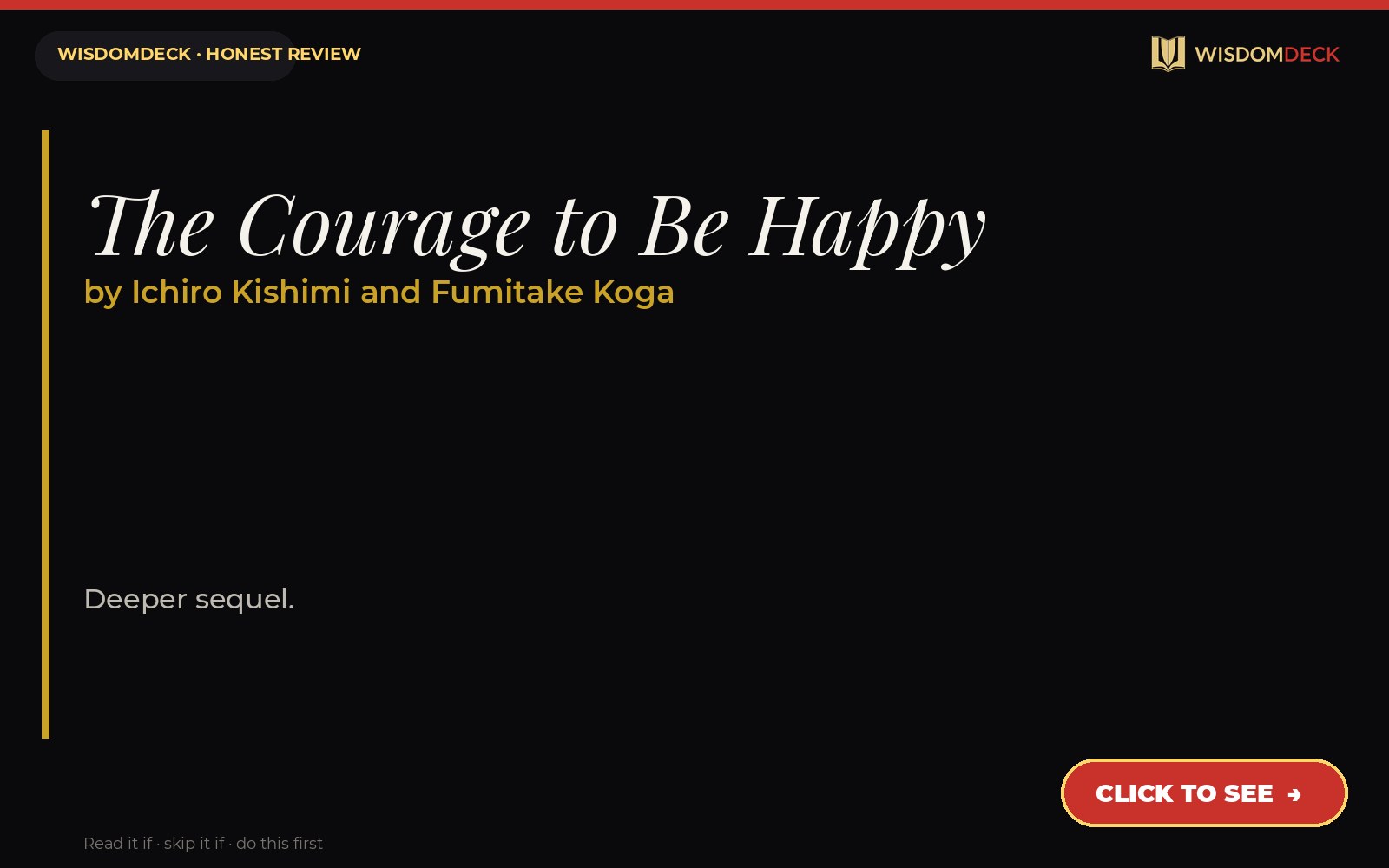 The Courage to Be Happy by Ichiro Kishimi and Fumitake Koga — WisdomDeck review
