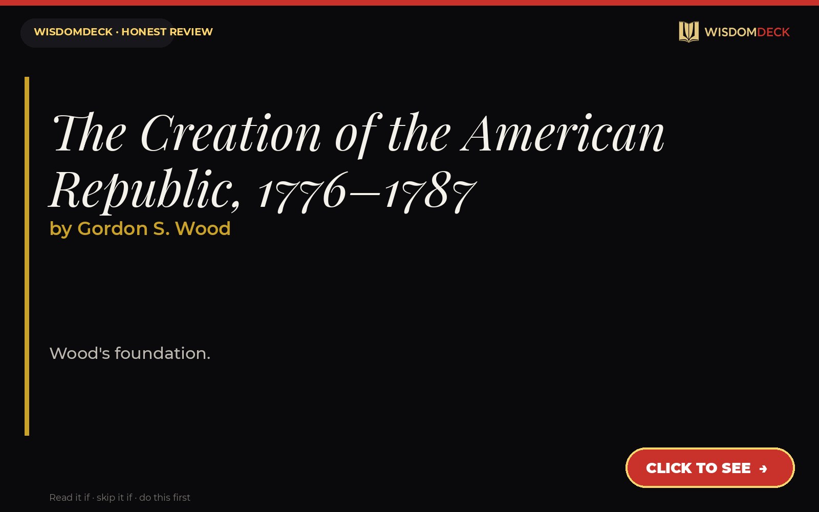 The Creation of the American Republic, 1776–1787 by Gordon S. Wood — WisdomDeck review