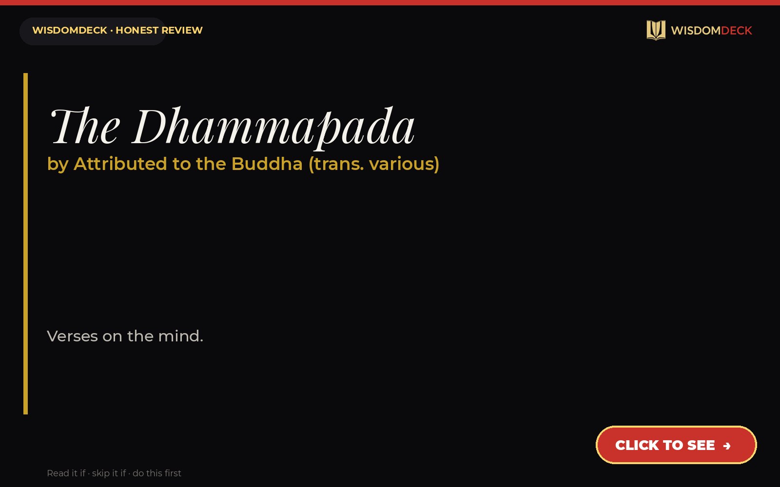 The Dhammapada by Attributed to the Buddha (trans. various) — WisdomDeck honest review
