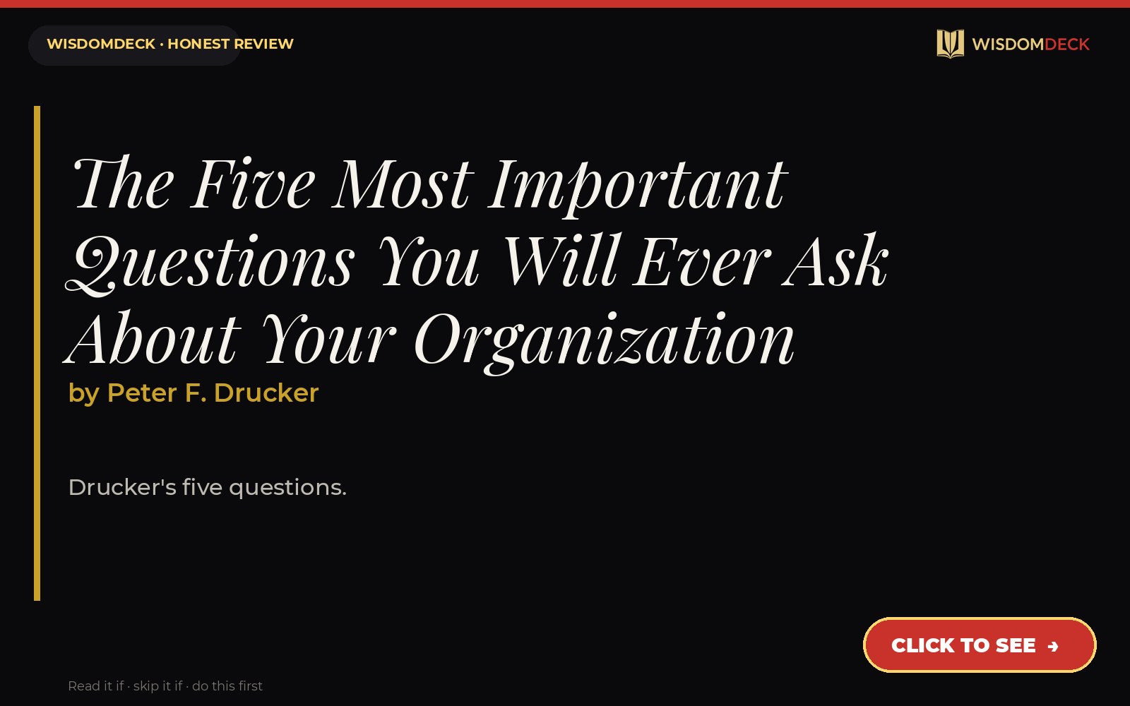 The Five Most Important Questions You Will Ever Ask About Your Organization by Peter F. Drucker — WisdomDeck review