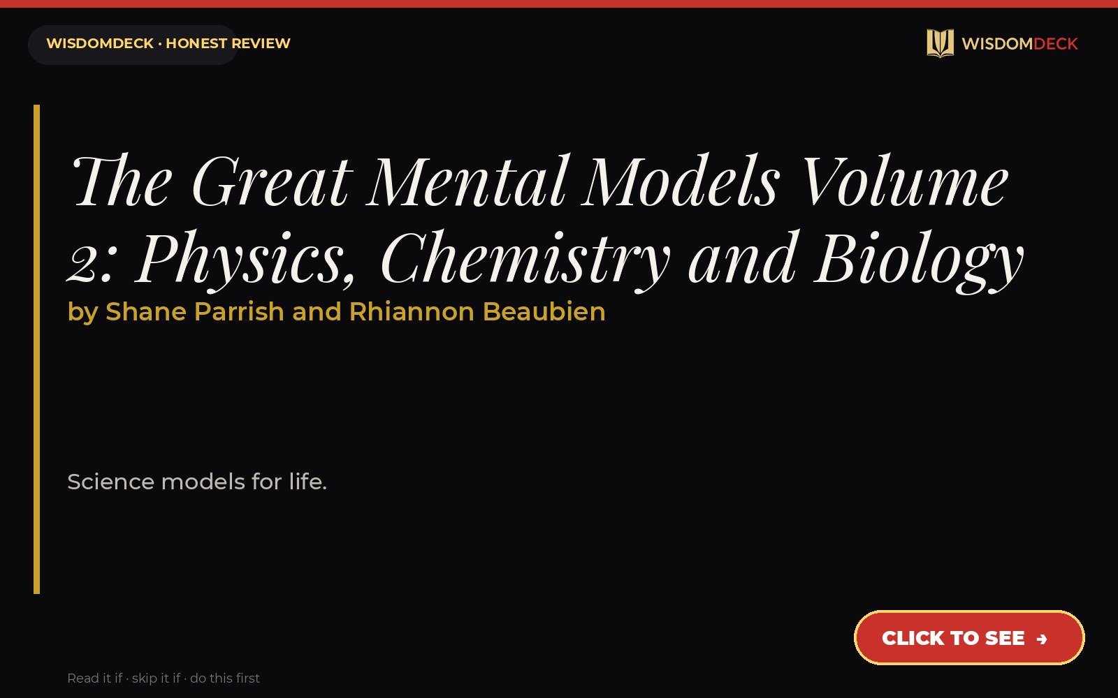 The Great Mental Models Volume 2: Physics, Chemistry and Biology by Shane Parrish and Rhiannon Beaubien — WisdomDeck review