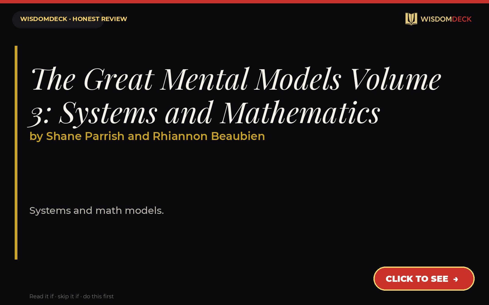 The Great Mental Models Volume 3: Systems and Mathematics by Shane Parrish and Rhiannon Beaubien — WisdomDeck review