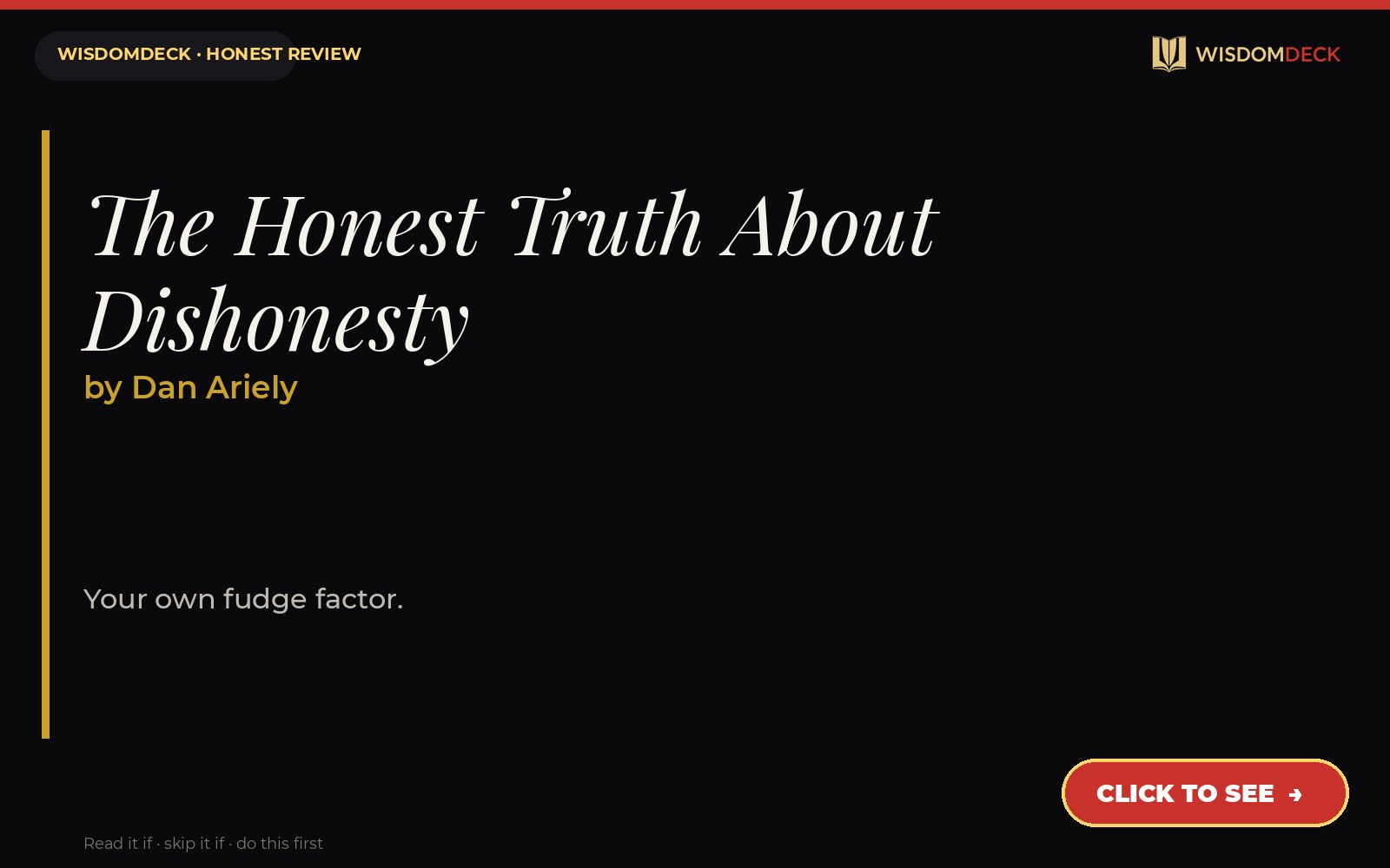 The Honest Truth About Dishonesty by Dan Ariely — WisdomDeck review