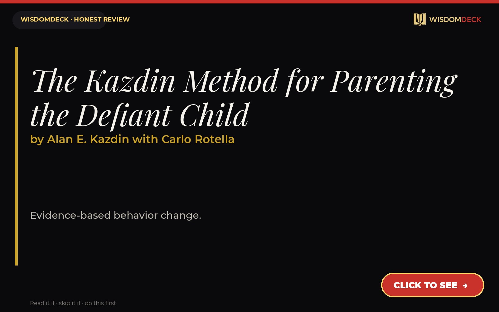 The Kazdin Method for Parenting the Defiant Child by Alan E. Kazdin with Carlo Rotella — WisdomDeck review