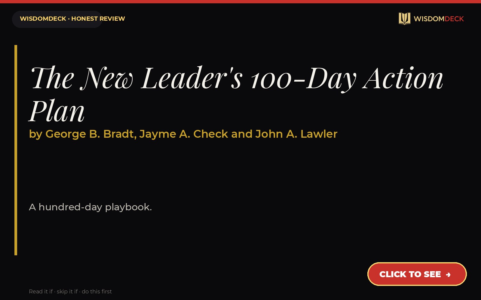 The New Leader's 100-Day Action Plan by George B. Bradt, Jayme A. Check and John A. Lawler — WisdomDeck review