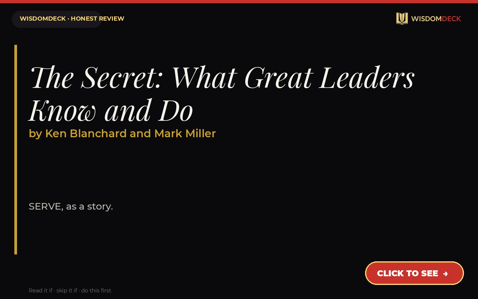 The Secret: What Great Leaders Know and Do by Ken Blanchard and Mark Miller — WisdomDeck review