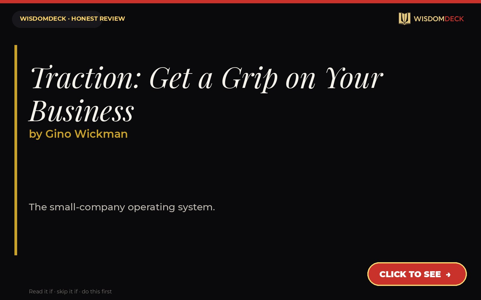Traction: Get a Grip on Your Business by Gino Wickman — WisdomDeck honest review