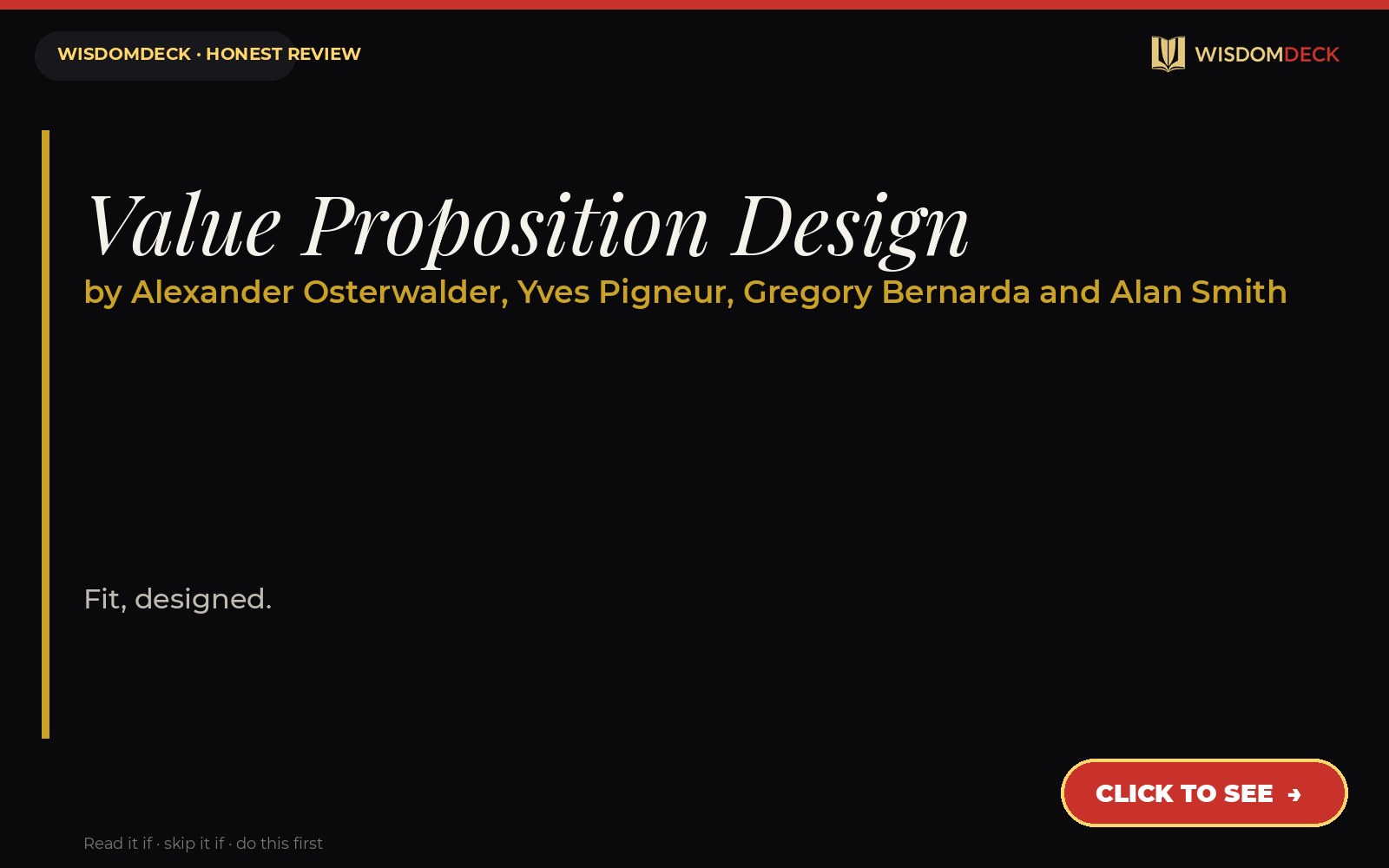 Value Proposition Design by Alexander Osterwalder, Yves Pigneur, Gregory Bernarda and Alan Smith — WisdomDeck honest review