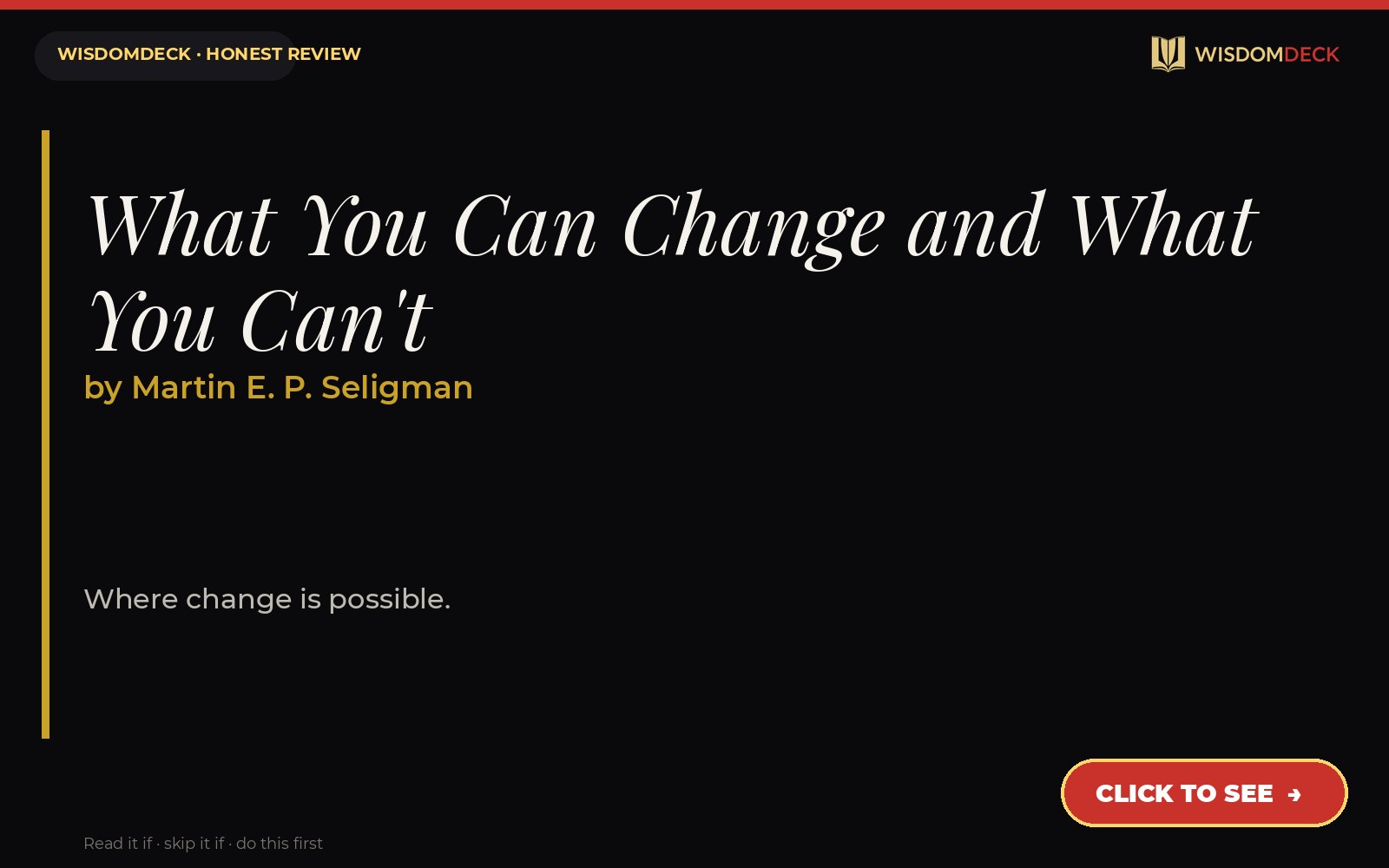 What You Can Change and What You Can't by Martin E. P. Seligman — WisdomDeck review