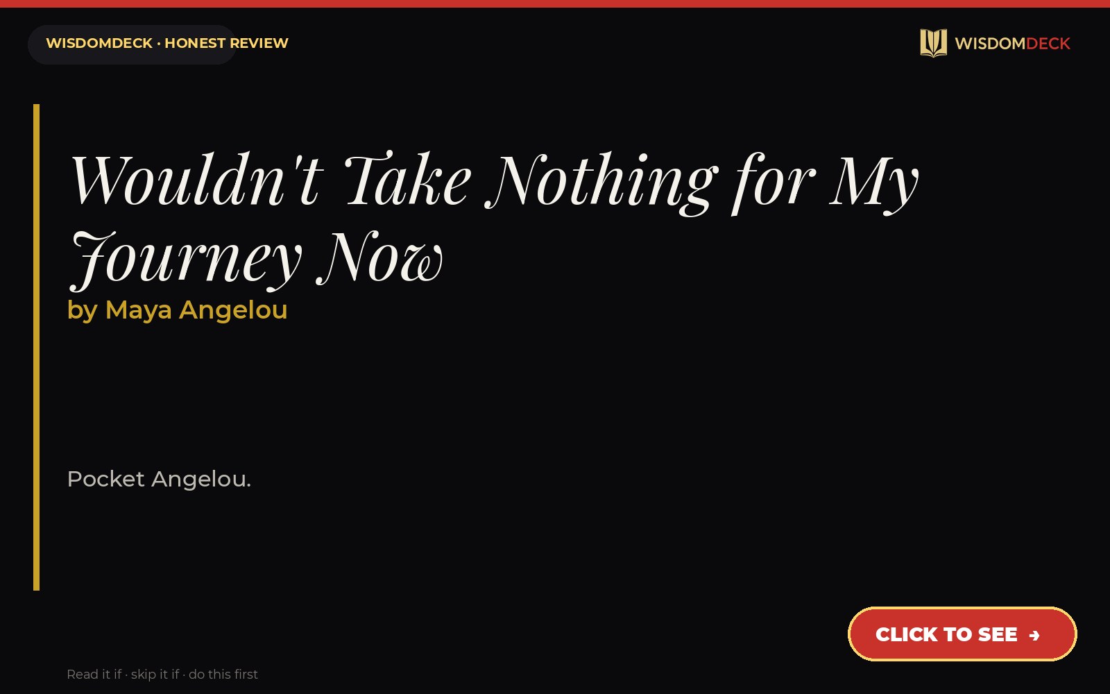 Wouldn't Take Nothing for My Journey Now by Maya Angelou — WisdomDeck review